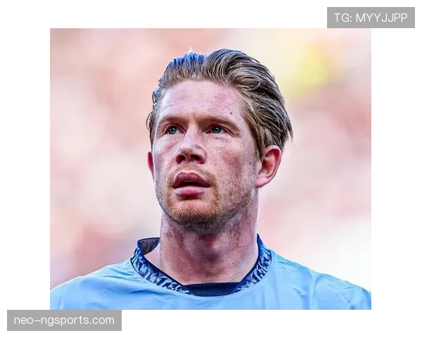 德布劳内作为曼城体系大脑的战术核心作用解析